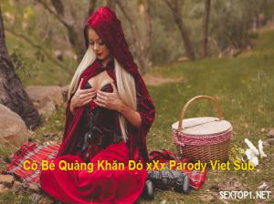 Little Red Riding Hood XxX Parodi Vietsub Little Red Riding Hood XxX Parodi Vietsub
